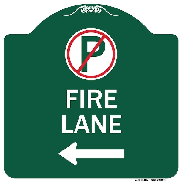 Signmission Fire Lane No Parking and Left Arrow, Green & White Aluminum Sign, 18" x 18", GW-1818-24020 A-DES-GW-1818-24020 - main